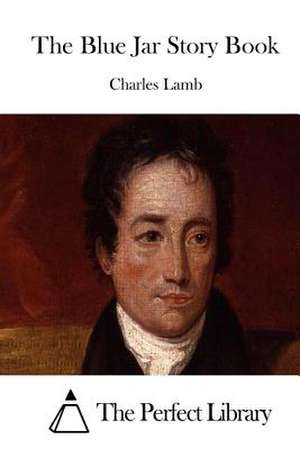 The Blue Jar Story Book de Charles Lamb