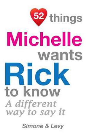 52 Things Michelle Wants Rick to Know de Levy