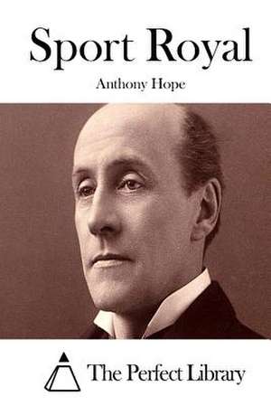 Sport Royal de Anthony Hope