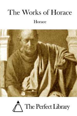 The Works of Horace de Horace