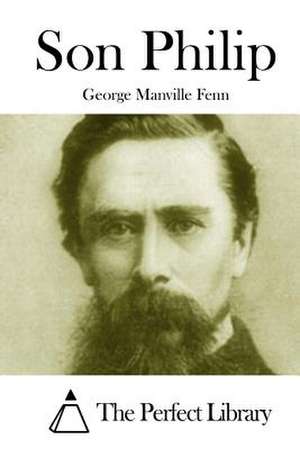 Son Philip de George Manville Fenn