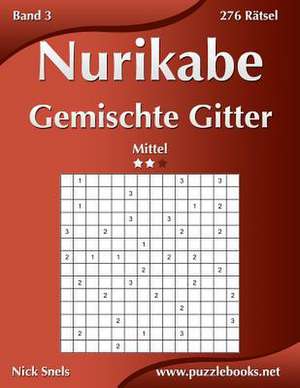 Nurikabe Gemischte Gitter - Mittel - Band 3 - 276 Ratsel de Nick Snels