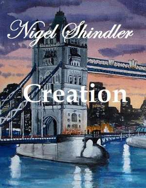 Creation de Nigel Shindler
