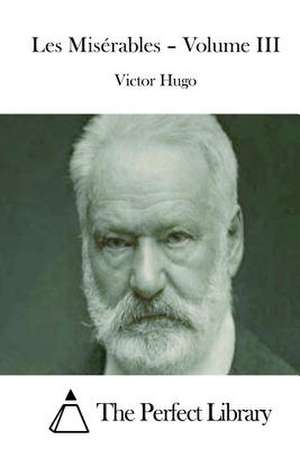 Les Miserables - Volume III de Victor Hugo