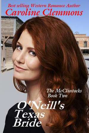 O'Neill's Texas Bride de Caroline Clemmons