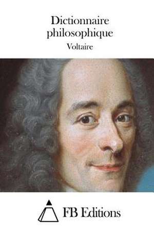 Dictionnaire Philosophique de Voltaire