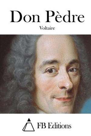 Don Pedre de Voltaire