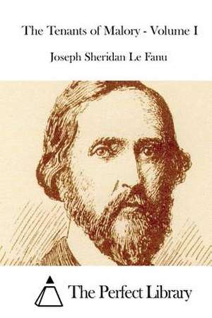 The Tenants of Malory - Volume I de Joseph Sheridan Le Fanu