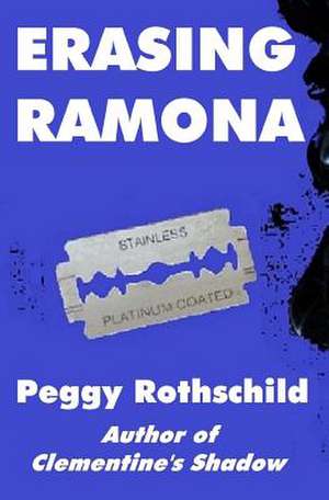 Erasing Ramona de Peggy Rothschild