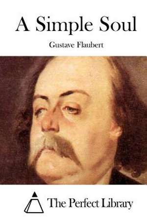 A Simple Soul de Gustave Flaubert