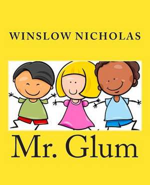 Mr. Glum de Winslow Nicholas