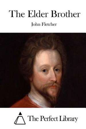 The Elder Brother de John Fletcher