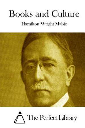 Books and Culture de Hamilton Wright Mabie