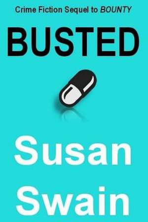 Busted de Susan Swain