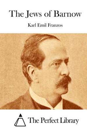 The Jews of Barnow de Karl Emil Franzos