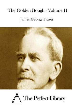 The Golden Bough - Volume II de James George Frazer