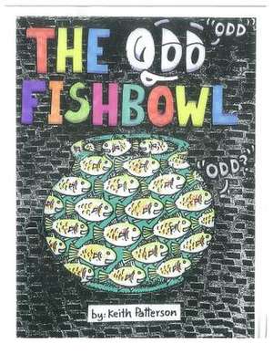 The Odd Fishbowl de Keith Patterson