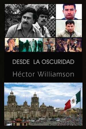 Desde La Oscuridad de Hector Williamson