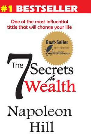 The 7 Secrets for Wealth de Napoleon Hill