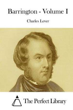 Barrington - Volume I de Charles Lever