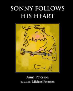 Sonny Follows His Heart de Anne Peterson