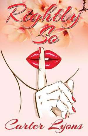 Rightly So de Carter Lyons