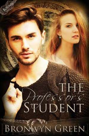 The Professor's Student de Bronwyn Green