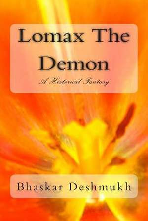 Lomax the Demon de MR Bhaskar Deshmukh