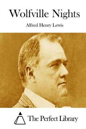 Wolfville Nights de Alfred Henry Lewis