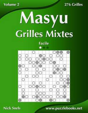 Masyu Grilles Mixtes - Facile - Volume 2 - 276 Grilles de Nick Snels