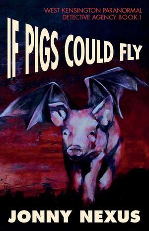 If Pigs Could Fly de Jonny Nexus