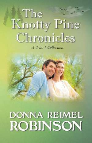 The Knotty Pine Chronicles de Donna Reimel Robinson