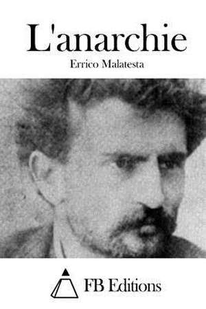 L'Anarchie de Errico Malatesta