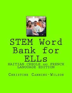 Stem Word Bank for Ells ( Haitian Creole and French Speakers Version) de Christine Canning-Wilson