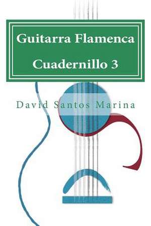 Guitarra Flamenca Cuadernillo 3 de David Santos Marina