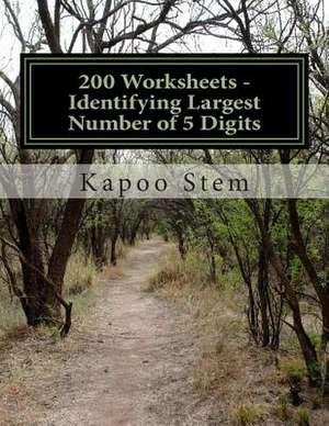 200 Worksheets - Identifying Largest Number of 5 Digits de Kapoo Stem