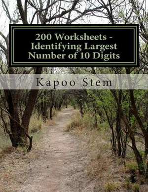 200 Worksheets - Identifying Largest Number of 10 Digits de Kapoo Stem