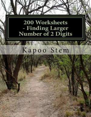 200 Worksheets - Finding Larger Number of 2 Digits de Kapoo Stem