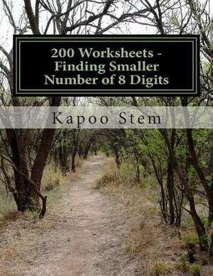 200 Worksheets - Finding Smaller Number of 8 Digits de Kapoo Stem