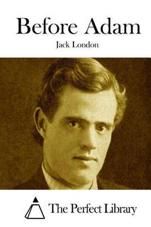 Before Adam de Jack London