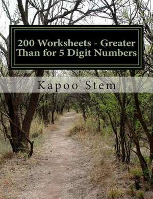 200 Worksheets - Greater Than for 5 Digit Numbers de Kapoo Stem