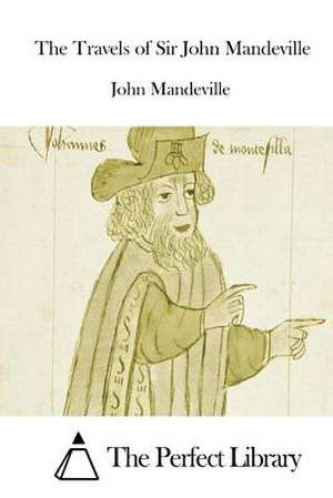 The Travels of Sir John Mandeville de John Mandeville