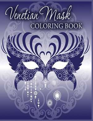 Venetian Mask Coloring Book de Neil Masters