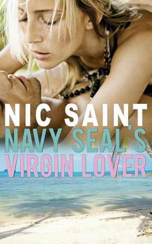 Navy Seal's Virgin Lover de Nic Saint