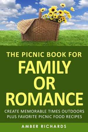 The Picnic Book for Family or Romance de Amber Richards