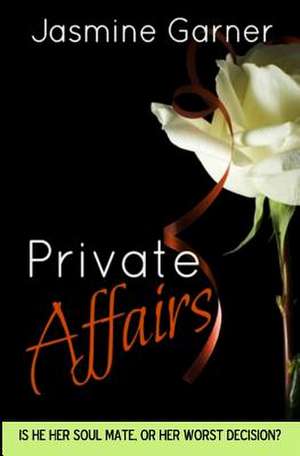 Private Affairs de Jasmine Garner