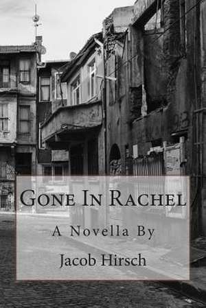 Gone in Rachel de Jacob Hirsch