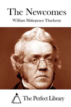 The Newcomes de William Makepeace Thackeray