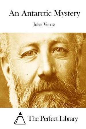 An Antarctic Mystery de Jules Verne