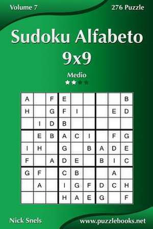 Sudoku Alfabeto 9x9 - Medio - Volume 7 - 276 Puzzle de Nick Snels